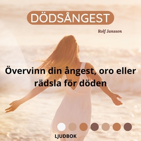 Dödsångest - Övervinn din ångest, oro eller räd