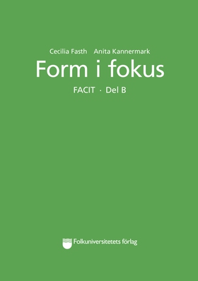Form i fokus B Facit (e-bok) av Cecilia Fasth, 