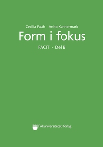 Form i fokus B Facit (e-bok) av Cecilia Fasth,