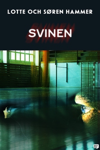 Svinen (e-bok) av Lotte Hammer, Søren Hammer