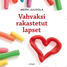 Vahvaksi rakastetut lapset (ljudbok) av Mervi J