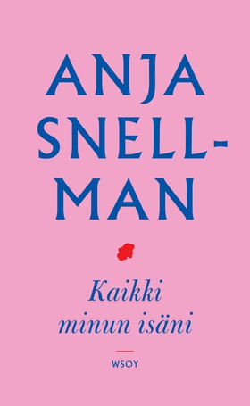 Kaikki minun isäni (e-bok) av Anja Snellman