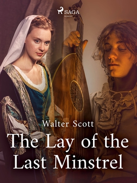 The Lay of the Last Minstrel (e-bok) av Sir Wal