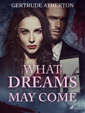 What Dreams May Come (e-bok) av Gertrude Athert