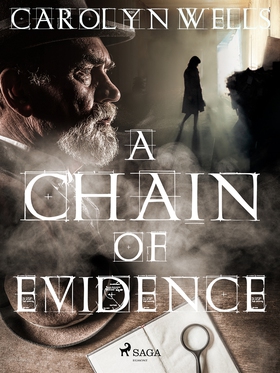 A Chain of Evidence (e-bok) av Carolyn Wells