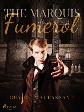 The Marquis de Fumerol (e-bok) av Guy de Maupas
