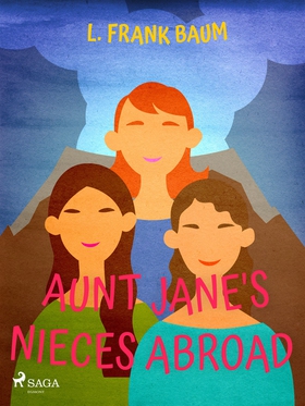 Aunt Jane's Niece Abroad (e-bok) av L. Frank Ba