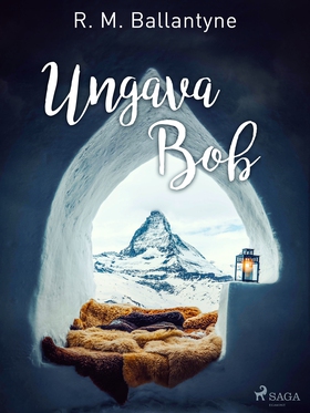 Ungava Bob (e-bok) av R. M. Ballantyne, R. M Ba