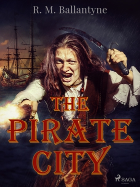 The Pirate City (e-bok) av R. M. Ballantyne, R.
