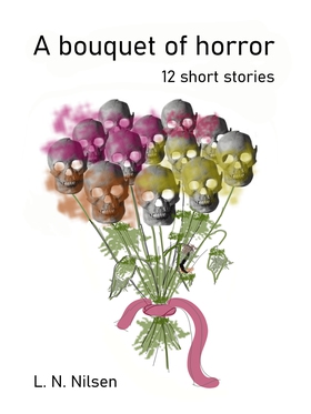 A bouquet of horror: 12 short stories (e-bok) a