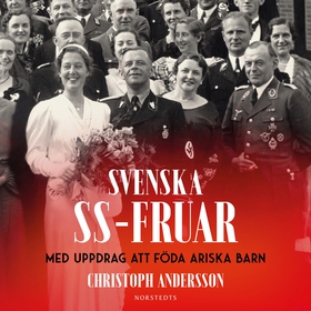 Svenska SS-fruar : med uppdrag att föda ariska 