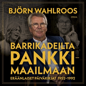 Barrikadeilta pankkimaailmaan (ljudbok) av Björ