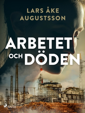 Arbetet och döden (e-bok) av Lars Åke Augustsso