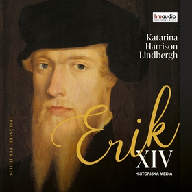 Erik XIV (ljudbok) av Katarina Harrison Lindber