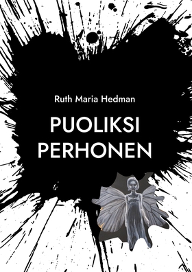 Puoliksi perhonen (e-bok) av Ruth Maria Hedman