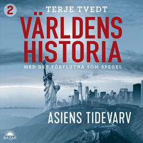 Världens historia: Del 2 – Asiens tidevarv (lju