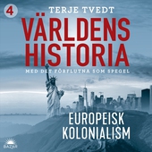 Världens historia: Del 4 – Europeisk kolonialism