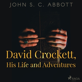 David Crockett, His Life and Adventures (ljudbo