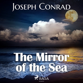 The Mirror of the Sea (ljudbok) av Joseph Conra
