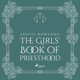 The Girls' Book of Priesthood (ljudbok) av Loui
