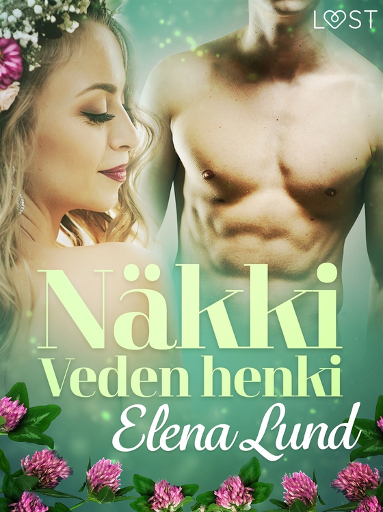 Näkki: Veden henki – eroottinen novelli (e-bok) av Elena Lund