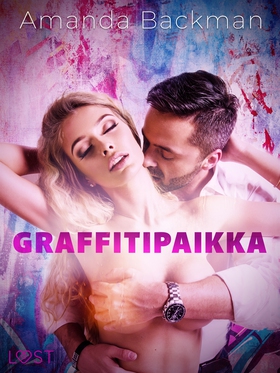 Graffitipaikka – eroottinen novelli (e-bok) av 