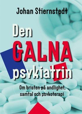 Den GALNA psykiatrin (e-bok) av Johan Stiernste