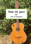 Visor till gitarr: 300 Visor och skillingtryck