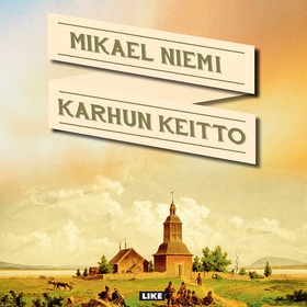 Karhun keitto (ljudbok) av Mikael Niemi