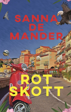 Rotskott (e-bok) av Sanna de Mander
