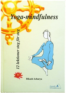 Yoga-mindfulness - 12 lektioner steg för steg A