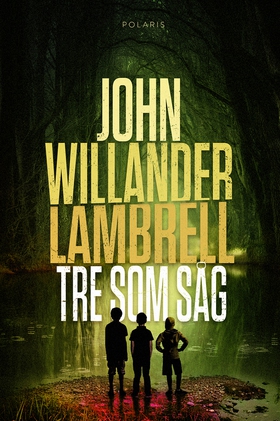 Tre som såg (e-bok) av John Willander Lambrell