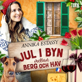 Jul i byn mellan berg och hav (ljudbok) av Anni