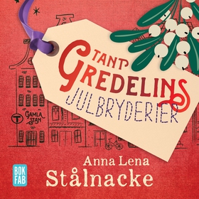 Tant Gredelins julbryderier (ljudbok) av Anna L