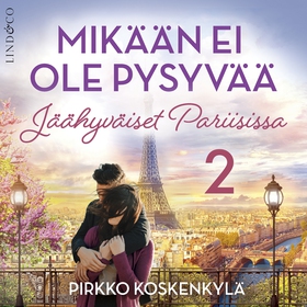 Mikään ei ole pysyvää - Osa 2 (ljudbok) av Pirk