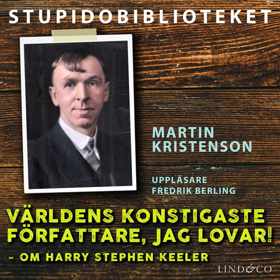 Världens konstigaste författare, jag lovar! - om Harry Stephen Keeler