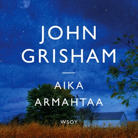 Aika armahtaa (ljudbok) av John Grisham