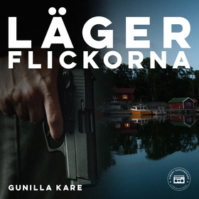 Lägerflickorna (ljudbok) av Gunilla Kare