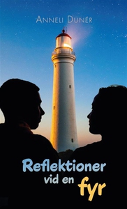 Reflektioner vid en fyr (e-bok) av Anneli Dunér