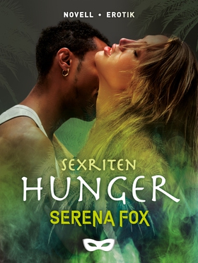 Sexriten: Hunger (e-bok) av Serena Fox
