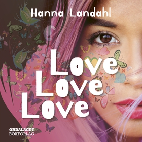 Love, Love, Love (ljudbok) av Hanna Landahl