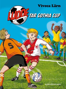 Ludde tar Gothia cup (e-bok) av Viveca Lärn
