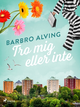 Tro mig eller inte (e-bok) av Barbro Alving