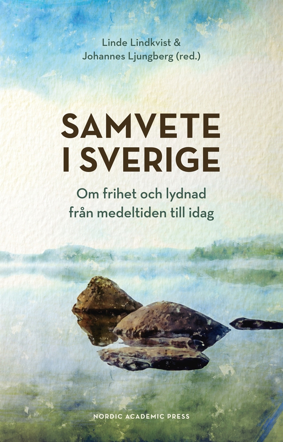 Samvete i Sverige : Om frihet och lydnad från medeltiden till idag (e-bok) av -