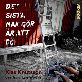 Det sista man gör är att dö (ljudbok) av Klas K