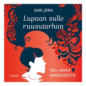 Lupaan sulle ruusutarhan