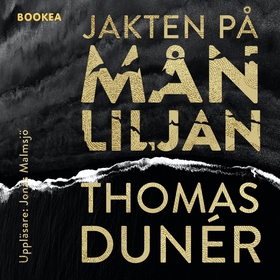 Jakten på Månliljan (ljudbok) av Thomas Dunér