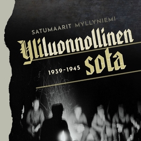 Yliluonnollinen sota 1939-1945 (ljudbok) av Sat