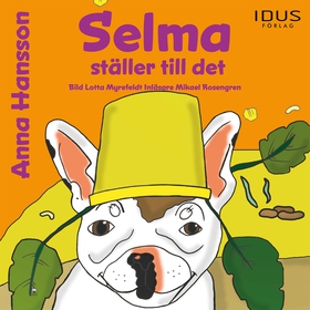 Selma ställer till det (ljudbok) av Anna Hansso