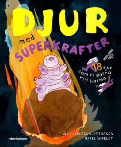 Djur med superkrafter : 18 djur som vi gärna vi